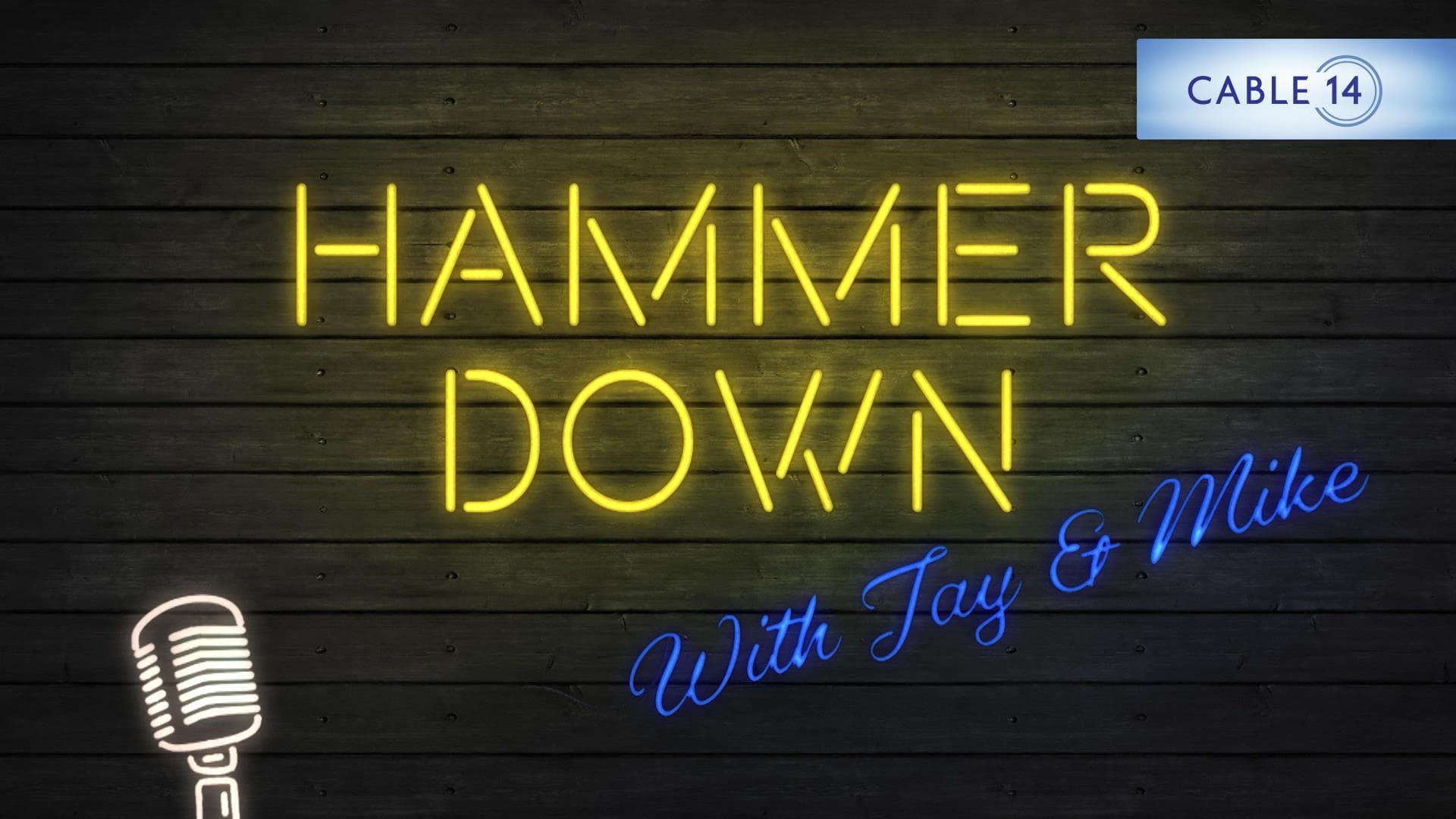 Hammer Down with Jay and Mike
